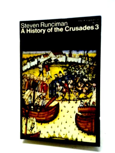 A History of the Crusades Volume III: The Kingdom of Acre and the Later ...