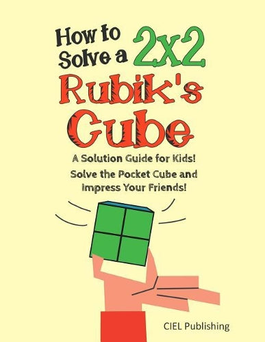 How to Solve a 2x2 Rubik's Cube
