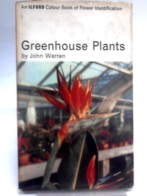 Greenhouse Plants (Ilford Ltd. Colour Books of Flower Identification)