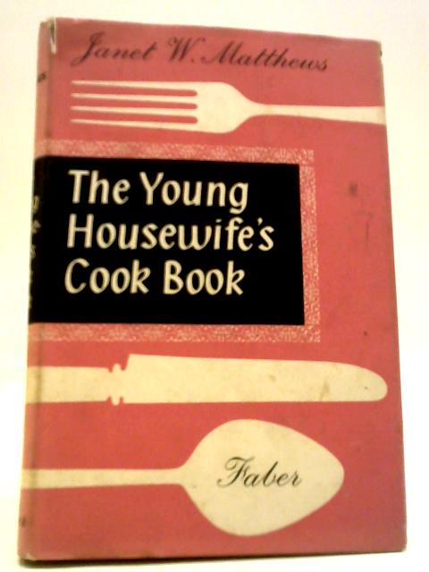 The Young Housewife's Cook Book