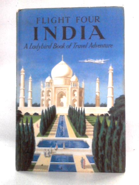 Flight Four: India - A Ladybird Book of Travel Adventure