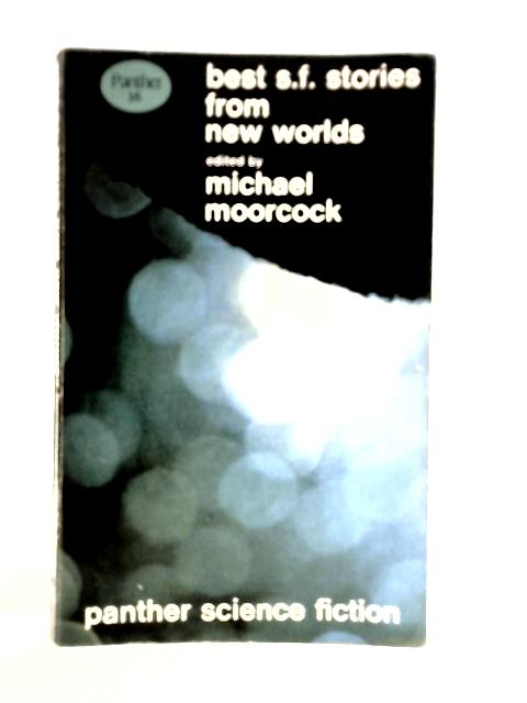 Best S.F. Stories From 'New Worlds'