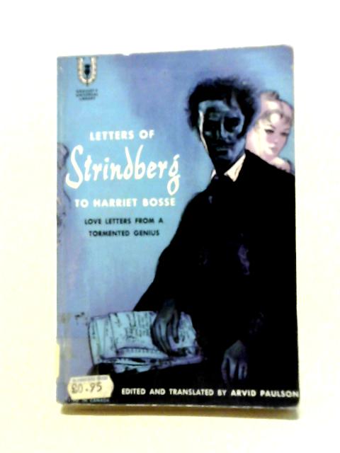 Letters Of Strindberg To Harriet Bosse (The Universal Library)