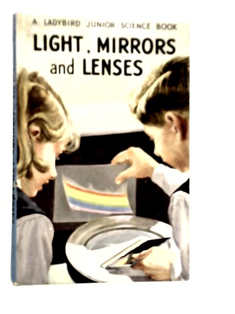 Light, Mirrors and Lenses