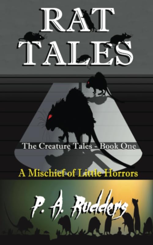 Rat Tales: A Mischief of Little Horrors (The Creature Tales collection)