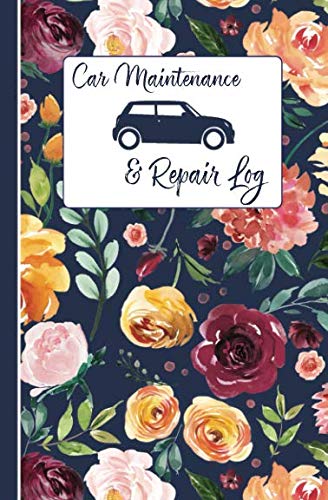 Car Maintenance and Repair Log : Automobile Care Journal Notebook