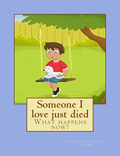 Someone I love just died