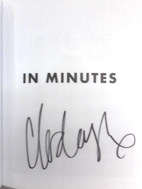 In Minutes: Simple And Delicious Recipes To Make In 10, 20 Or 30 Minutes