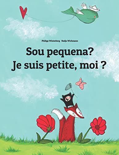 Sou pequena? Je suis petite, moi ?