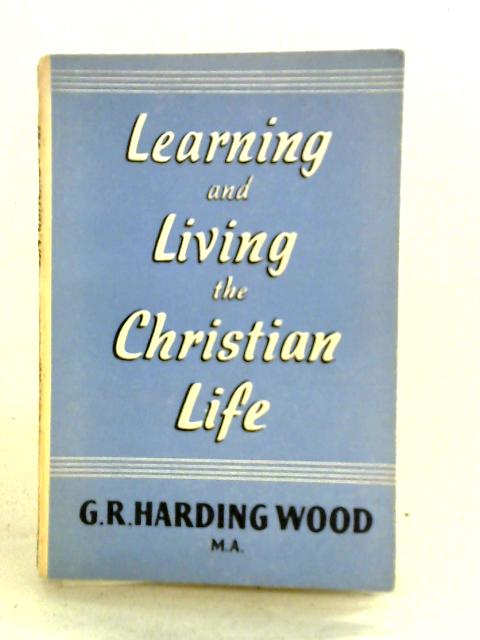 Learning and Living the Christian Life
