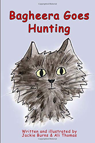Bagheera Goes Hunting: A black fluffy cat from Cornwall goes hunting for jungle animals - see what he finds! (Bagheera Books)