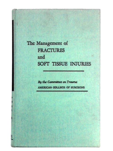 The Management Of Fractures And Soft Tissue Injuries