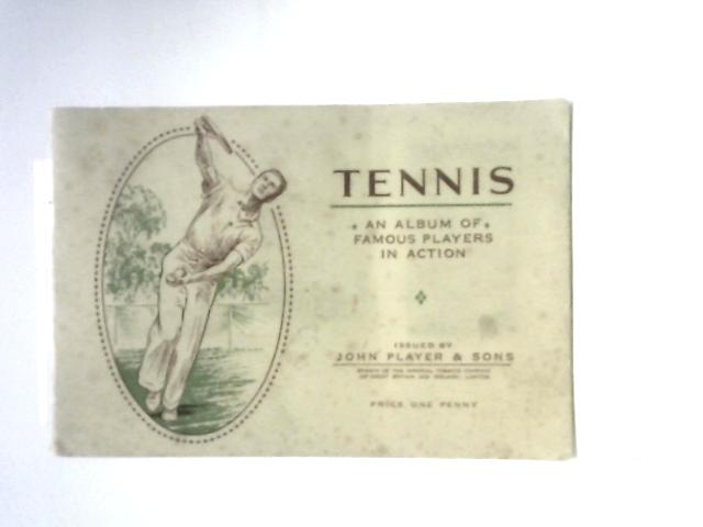 Tennis, An Album Of Famous Players In Action