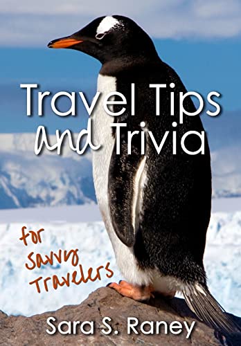 Travel Tips and Trivia for Savvy Travelers