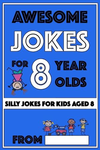 Awesome Jokes for 8 Year Olds