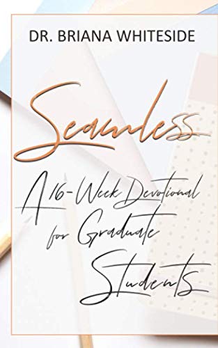 Seamless: A 16-Week Devotional for Graduate Students