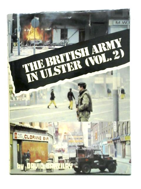 The British Army in Ulster (Vol. 2)