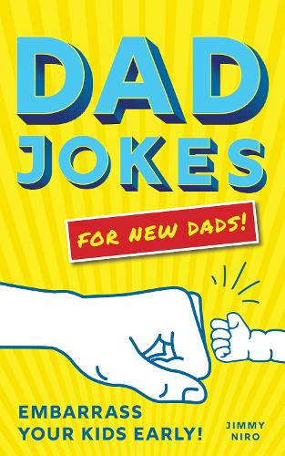 Dad Jokes for New Dads