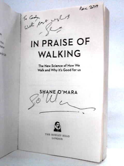 In Praise Of Walking: The New Science Of How We Walk and Why it's Good for us