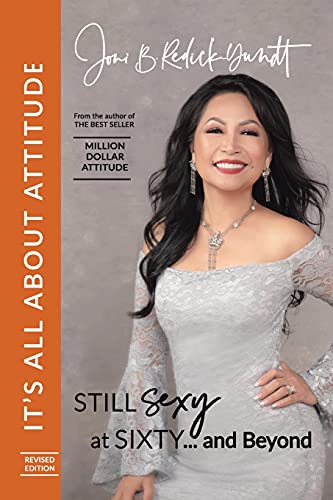 It's All About Attitude! Still Sexy at Sixty