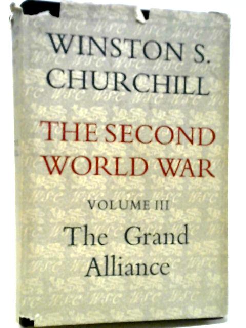 The Second World War Volume Three The Grand Alliance