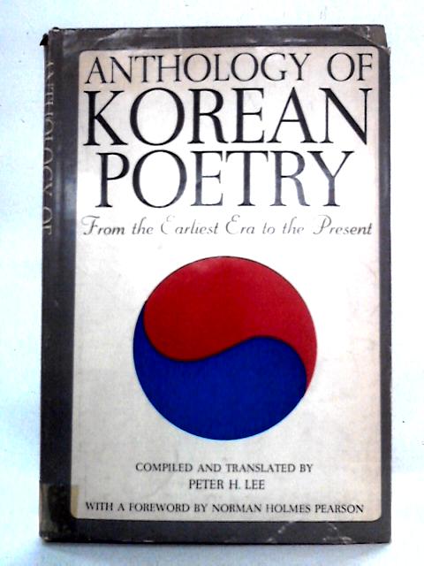 Anthology Of Korean Poetry From The Earliest Era To The Present
