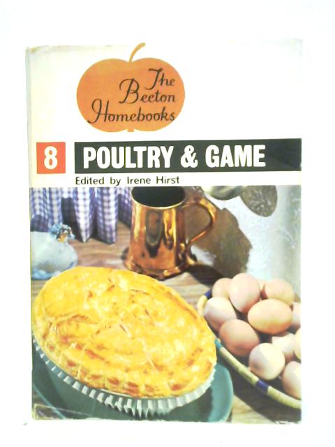 The Beeton Homebooks 8: Poultry And Game.