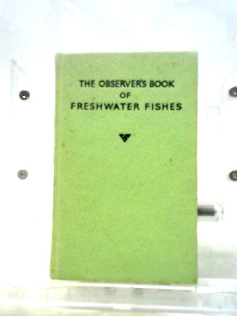 The Observer's Freshwater Fishes (Observer's No. 6)