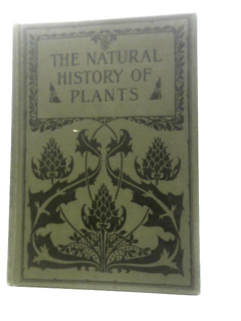 The Natural History of Plants. Their Forms, Growth, Reproduction and Distribution from the German of Anton Kerner von Marilaun. Divisional Volume V