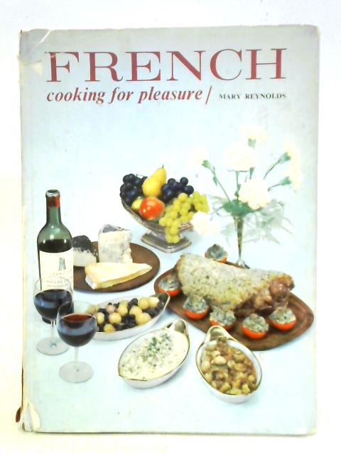 French Cooking For Pleasure