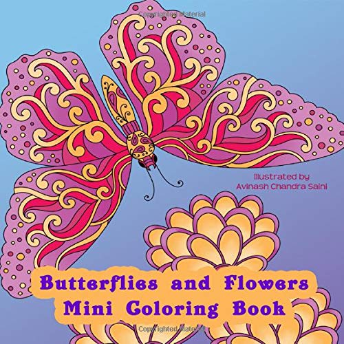 Butterflies and Flowers Mini Coloring Book: Small Travel Size Adult Coloring Book