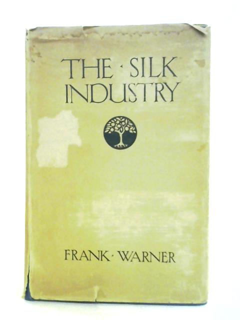 The Silk Industry Of The United Kingdom: Its Origin and Development
