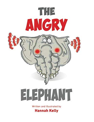 The Angry Elephant (How I Feel)