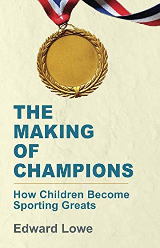 The Making of Champions: How Children Become Sporting Greats
