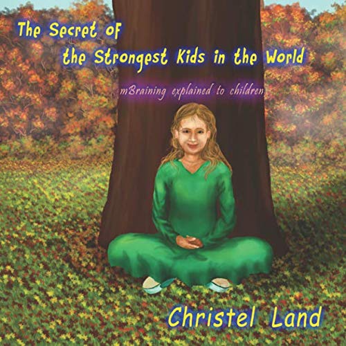 The Secret of the Strongest Kids in the World: mBraining explained to children