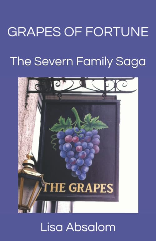 GRAPES OF FORTUNE: A Severn Family Saga