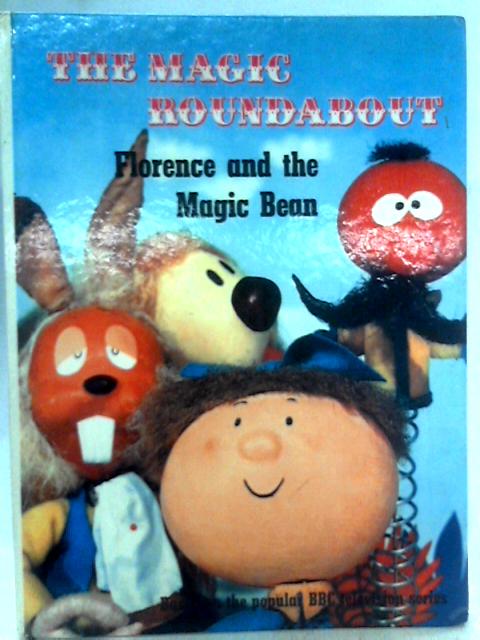 The Magic Roundabout Florence And The Magic Bean