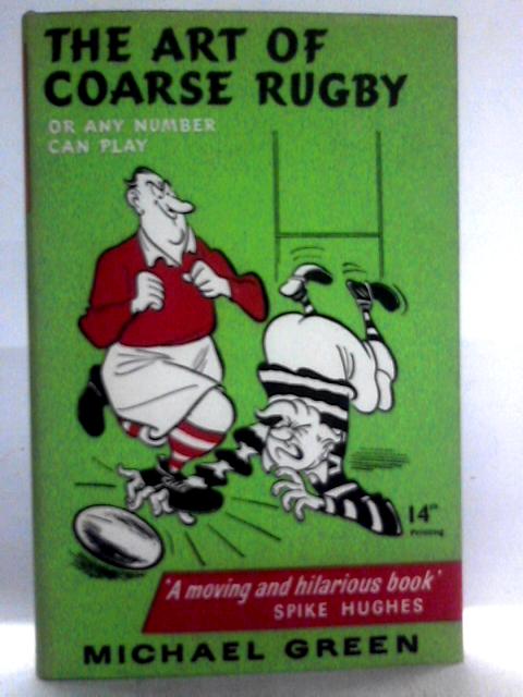 The Art of Coarse Rugby or Any Number Can Play