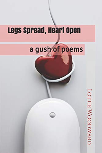 Legs Spread, Heart Open