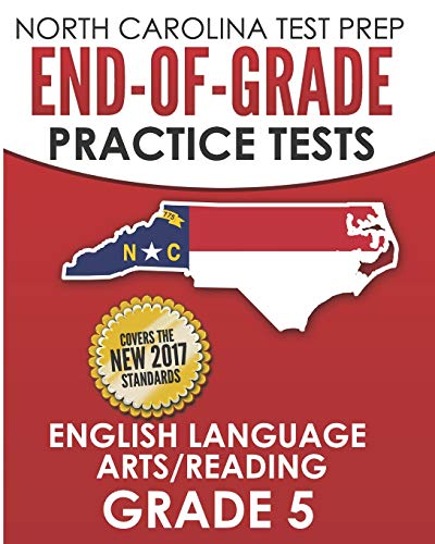 NORTH CAROLINA TEST PREP End-of-Grade Practice Tests English Language Arts/Reading Grade 5