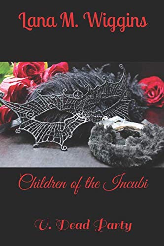 Children of the Incubi: V. Dead Party