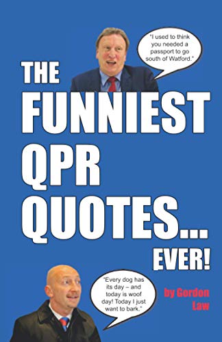 The Funniest QPR Quotes... Ever!