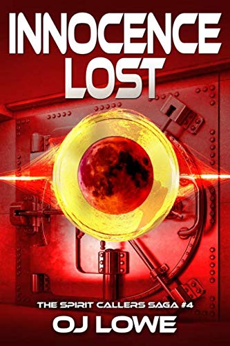 Innocence Lost: The Spirit Callers Saga #4