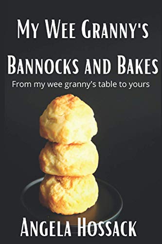 My Wee Granny's Bannocks and Bakes