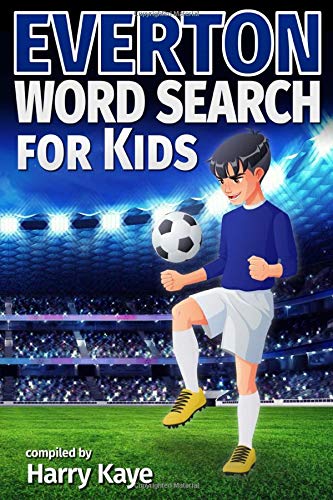 Everton Word Search for Kids: Players, titles, managers, opponents, and much more!