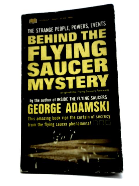 Behind the Flying Saucer Mystery