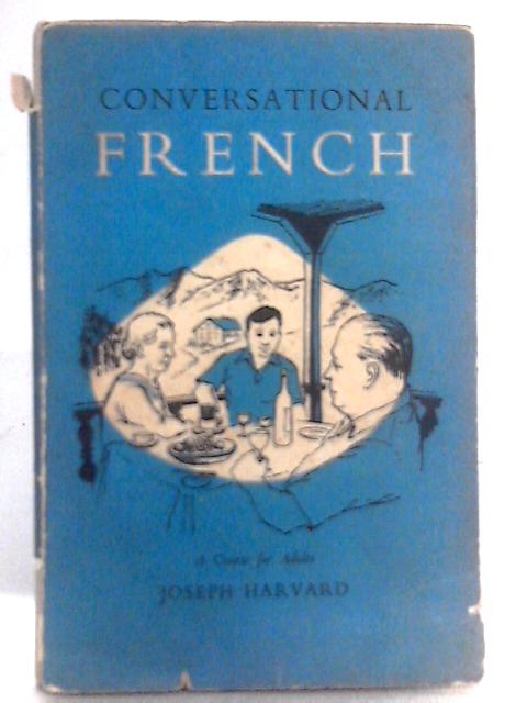 Conversational French: A Course For Adults.