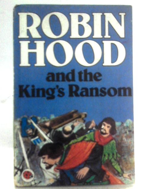 Robin Hood And the Kings Ransom