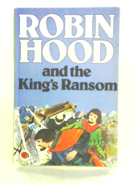 Robin Hood and the King's Ransom