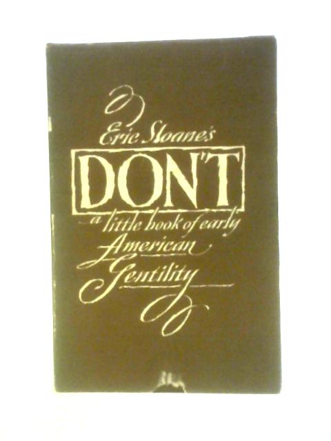 Eric Sloane's Don't: A Little Book Of Early American Gentility